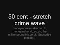 50 cent - stretch