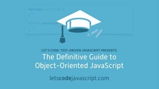 The Definitive Guide To Object-Oriented JavaScript