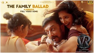 The Family Ballad Full Video Song Kannada  Vikrant