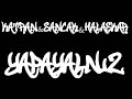 Yapayalnız - Katran - Sancak - Halaskar