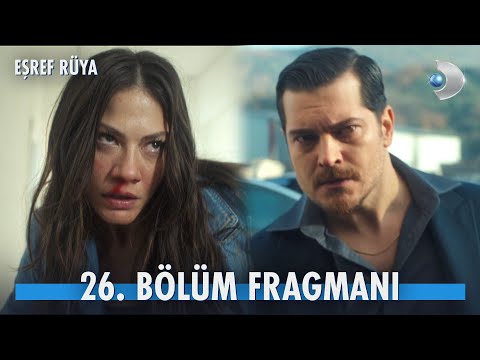 Eşref Rüya 26. Bölüm Fragmanı                                                                                                                                                                                                                             