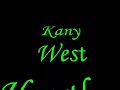 Kany West Heartless Lyrics.wmv