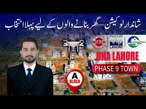 DHA Lahore Phase 9 Town A Block: Rates, Construction & Investment Potential! [Drone Tour]
