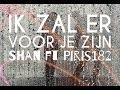 Shanna Ft Piris182 - Ik zal er voor je zijn