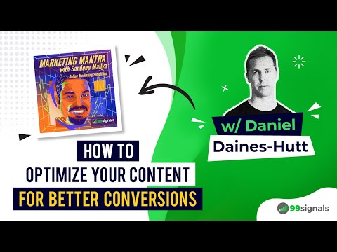 Watch '[Video] How to Optimize Your Content for Better Conversions (w/ Daniel Daines-Hutt) '