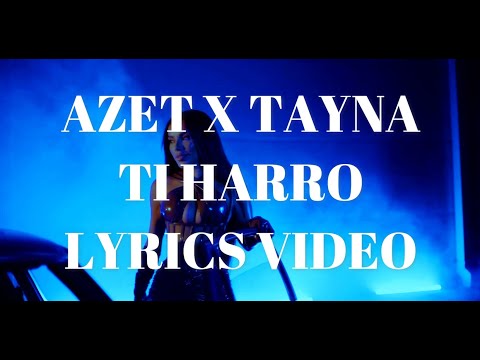AZET x TAYNA - TI HARRO - LYRICS VIDEO (prod. by Lucry & Suena)