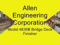 Allen Engineering Corporation 4836B Bridge Deck Finisher (b)