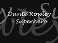 Dante Rowley - Superhero