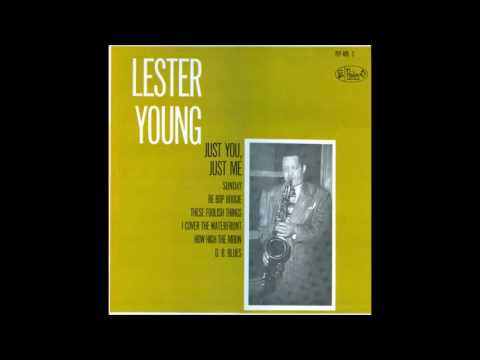 Lester Young – Just You, Just Me (Full Album)