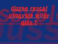dizzee rascal pussyole wiley diss