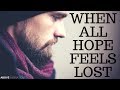 NEVER LOSE HOPE | Trust in God - Christian Motivation for Effective Faith NEVER LOSE HOPE | Trust in God - Christian Motivation for Effective Faith