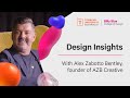 Design industry insights with Alex Zabotto Bentley, full-service creative agency director