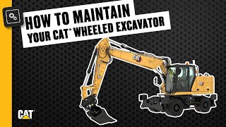 How to Maintain Your Cat® Wheeled Excavator