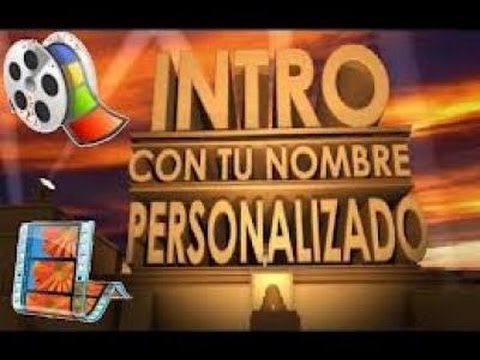 Como crear una INTRO profesional, gratis y sin programas (2014)