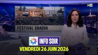 Info Soir : Vendredi 26 Juin 2026