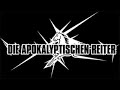 Die Apokalyptischen Reiter - Schenk mir heut Nacht