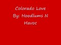 Hoodlums N Havoc - Colorado Love - New Revised