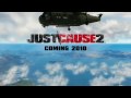 Just Cause 2 trailer GamesCom 2009