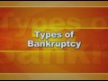 Bankruptcy Basics Part II - Types of Bankruptcy