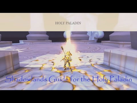 A Quick Guide for the Holy Paladin in Shadowlands