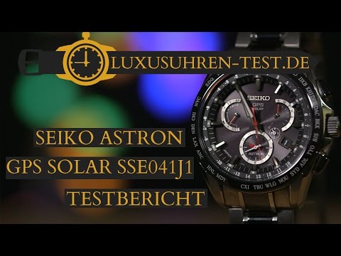 Seiko Astron GPS Solar SSE041J1 ► Testbericht ◄ Erfahre alles zur Seiko Astron!