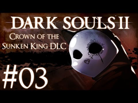 Dark Souls 2: Crown of the Sunken King DLC Part 3 - Jester Thomas