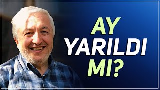 Ay yarıldı mı Prof Dr Mehmet Okuyan