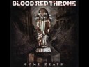 Come Death - Blood Red Throne