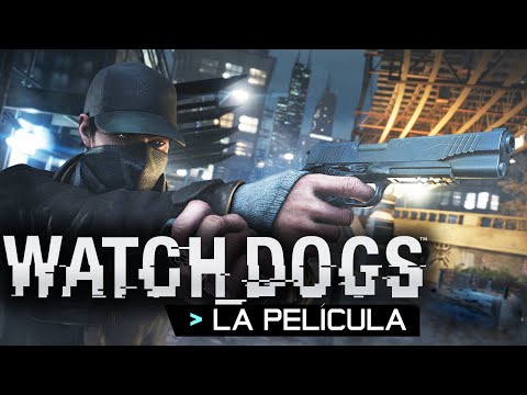 Watch Dogs - La PelÃcula completa en Español (Full Movie)