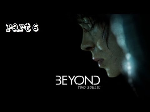 Dr. Crazy Here Delivering A Bouncing Baby Girl! (Beyond Two Souls - Gameplay/Walkthrough - Part 6)