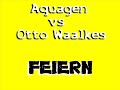Aquagen vs. Otto - Feiern