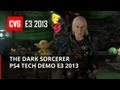 The Dark Sorcerer PS4 Tech Demo - E3 2013 Trailer