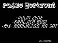 Rajko Horizont-Volim Zene-Kraljica Budi-Mix:Marija,200 Na Sat