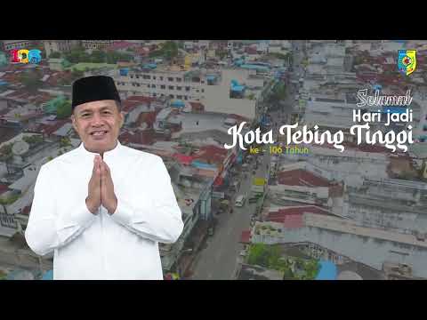 SELAMAT HARI JADI KOTA TEBING TINGGI YANG KE-106 TAHUN