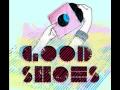 Good Shoes The Way My Heart Beats Official Music Video and Lyrics