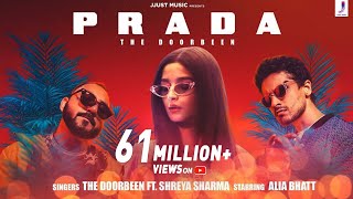 Prada (Duro Duro)- The Doorbeen  Alia Bhatt  Shrey