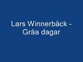 Lars Winnerbäck - Gråa dagar Lars Winnerbäck - Gråa dagar