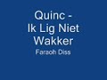 quinc - Ik lig niet wakker Faraoh Diss