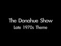 The Donahue Show - 1981 Close and 1970s Themes