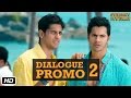 Student Of The Year - Official Dialogue Promo 2 | HQ