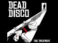 Dead Disco-The Treatment (Metronomy Remix)
