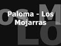Paloma - Los Mojarras Paloma - Los Mojarras