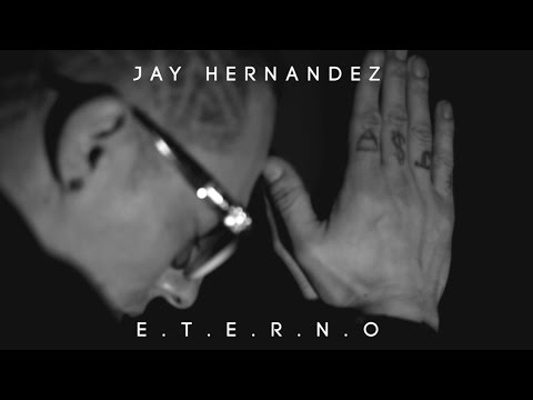 Jay Hernández acaba de presentar “E.T.E.R.N.O.”, su nuevo vídeo