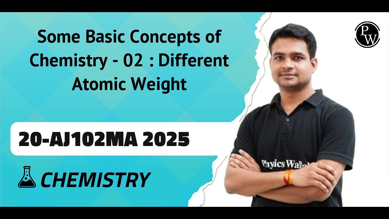 Some Basic Concepts of Chemistry - 02 : Different Atomic Weight