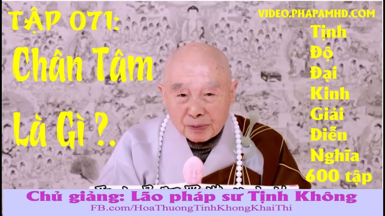 TẬP 071, Chân Tâm Là Gì ?, Tịnh Độ Đại Kinh Giải Diễn Nghĩa, Diệu Âm
