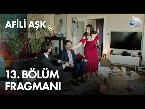 Afili Aşk 13. Bölüm Fragmanı                                                                                                                                                                                                                              