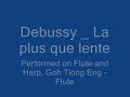 debussy _ la plus que lente
performed on flute and harp, goh tiong eng - flute
do give comments and ratings! :d