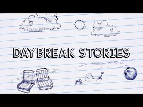 Daybreak Stories Intro/Trailer/Theme Song/Ending Song