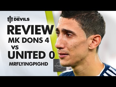 MK Dons??? | MK Dons 4 Manchester United 0 | Capital One Cup REVIEW MK Dons??? | MK Dons 4 Manchester United 0 | Capital One Cup REVIEW