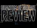 Quantum of Solace review